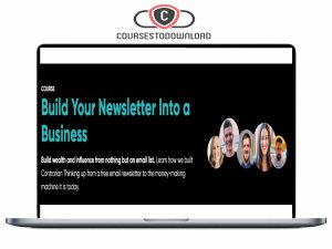 Codie Sanchez - Build Your Newsletter Into a Business 2024 Download
